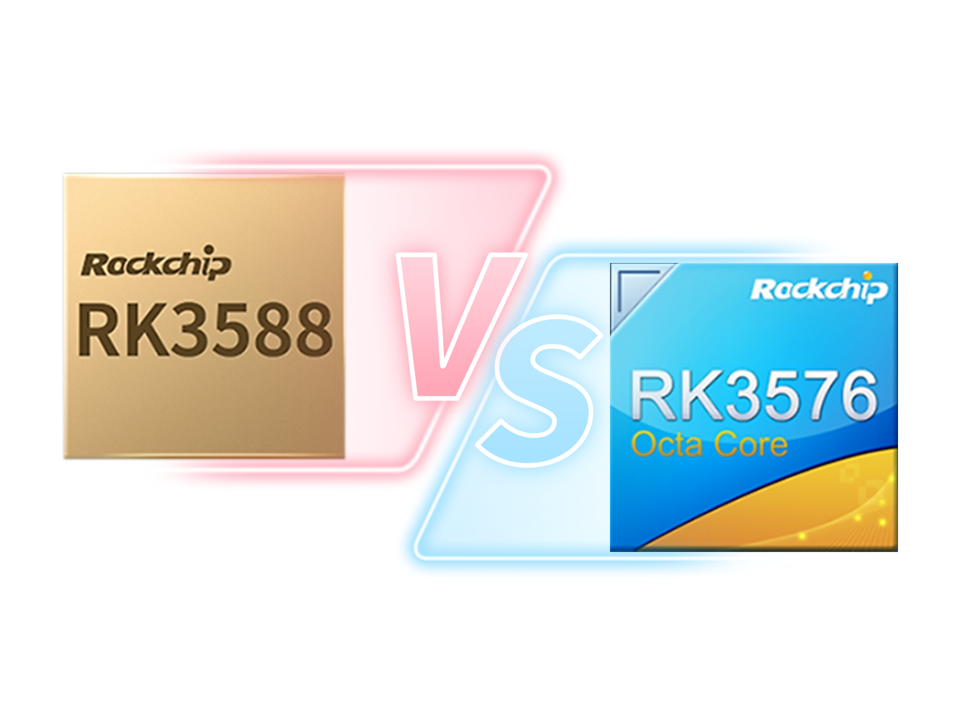 RK3588 atau RK3576? Bagaimana memilih? Perbandingan antara RK3588 dan RK3576